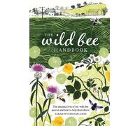 Sarah Wyndham Lewis The Wild Bee Handbook (Copertina rigida)