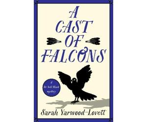 Sarah Yarwood-Lovett A Cast of Falcons (Tascabile)