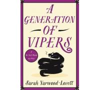 Sarah Yarwood-Lovett A Generation of Vipers (Tascabile)