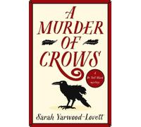 Sarah Yarwood-Lovett A Murder of Crows (Tascabile)