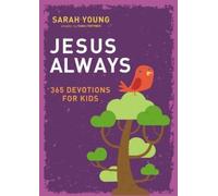 Sarah Young Jesus Always: 365 Devotions for Kids (Copertina rigida) Jesus Always