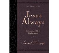 Sarah Young Jesus Always, Large Text Leathersoft, with Fu (Rilegato in ecopelle)