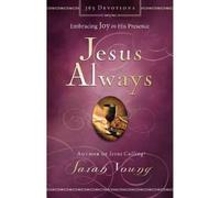 Sarah Young – Jesus Always – Riferimenti biblici: Gioia in Sua presenza (365 giorni) – Cop. rigida