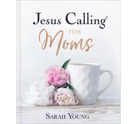 Sarah Young Jesus Calling for Moms, Padded Hardcover, with Fu (Copertina rigida)