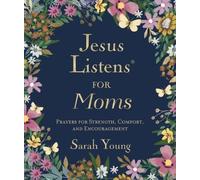 Sarah Young Jesus Listens for Moms, Padded Hardcover, with Fu (Copertina rigida)