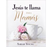 Sarah Young Jesús te llama para mamás (Copertina rigida) Jesus Calling®