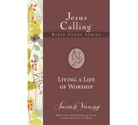Sarah Young Living a Life of Worship (Tascabile) Jesus Calling Bible Studies