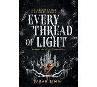 Sarah Zimm Every Thread of Light (Copertina rigida)