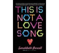 Sarahbeth Purcell This Is Not a Love Song (Tascabile)