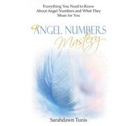 Sarahdawn Tunis Angel Numbers Mastery (Tascabile)