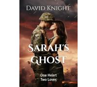 Sarah's Ghost: One Heart, Two Loves