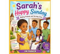 Sarah's Happy Sunday: Making Friends and Serving Jesus