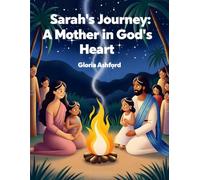 Sarah's Journey: A Mother in God's Heart
