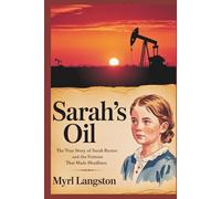 Sarah's Oil: The True Story of Sarah Rector and the Fortune That Made Headlines