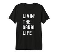Sarai Che Vive la Vita di Sarai Nome Divertente Maglietta Premium