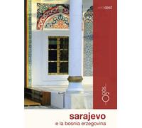 Libri Sarajevo E La Bosnia Erzegovina. Con Carta Geografica Ripiegata