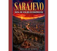 SARAJEVO GUÍA DE VIAJES ECONÓMICOS 2026