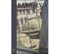 Sarajevo. Guida storico-turistica