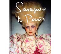 Sarajevo to Paris: Marleen Daniëls: Marleen Daniëls
