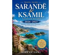 Sarandë & Ksamil Travel Guide 2026-2027: Beaches, Hidden Gems, Itineraries & Local Experiences on the Albanian Riviera