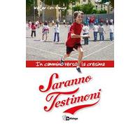 Saranno testimoni. In cammino verso la Cresima