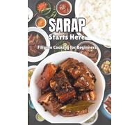 Sarap Starts Here: Filipino Cooking for Beginners