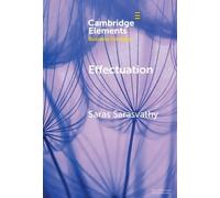 Saras Sarasvathy Effectuation (Copertina rigida) Elements in Business Strategy
