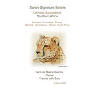 Sara's Signature Safaris Southern Africa Ultimate Sourcebook
