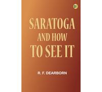 Saratoga and How to See It