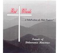 Saratoga Sound Ltd./Friends of Deliverance Ministries - Red Words...a Celebration of New Praises!