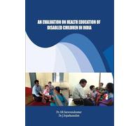 Saravanakumar Ar S An Evaluation on Health Education of Disabled Chi (Tascabile)