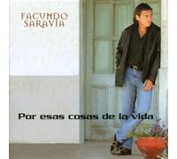 Saravia, Facundo - Por Esas Cosas De La Vida