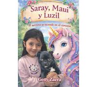 SARAY, LUZIL Y MAUI…: EL SECRETO QUE BRILLA EN EL CORAZÓN