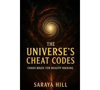 Saraya Hill The Universe's Cheat Codes (Tascabile)