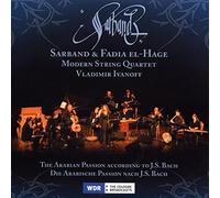Sarband - The Arabian Passion According To J.S.Bac
