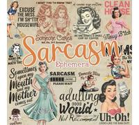 Sarcasm Ephemera: 150+ Snarky and Sassy Vintage-Inspired Cutouts for Junk Journals, Scrapbooking, and Crafting with Attitude