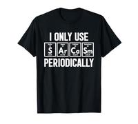 Sarcasm Periodic Table Element Funny Science Nerd Geek Joke Maglietta