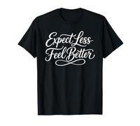 Sarcasmo Aspettati di Meno Feel Better Divertenti Donne Maglietta