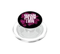 Sarcasmo È Come Abbraccio Le Donne Divertente Slogan Sarcastico Floreale PopSockets PopGrip per MagSafe