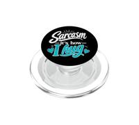 Sarcasmo, È così che abbraccio l'umorismo sarcastico irriverente PopSockets PopGrip per MagSafe