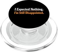 Sarcasmo I Expected Nothing I'm Still Delappointed Funny Mens PopSockets PopGrip per MagSafe