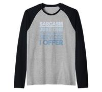 Sarcasmo Solo Uno dei Tanti Servizi Che Offro Sarcastico Maglia con Maniche Raglan