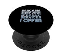 Sarcasmo Solo Uno Dei Tanti Servizi Che Offro Sarcastico PopSockets PopGrip Adesivo