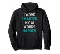 Sarcasmo umoristico Divertente I Work Smarter, My AI Works Harder Felpa con Cappuccio