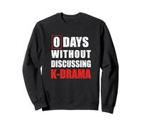 Sarcastic 0 Days Without Discussing K-Drama Felpa