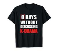 Sarcastic 0 Days Without Discussing K-Drama Maglietta