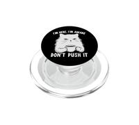 Sarcastic Cat I'm Here I'm Awake Funny Cat Slogan Graphic PopSockets PopGrip per MagSafe