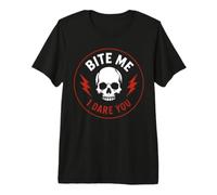Sarcastic Dark Rebel Attitude Bold Saying Bite Me I Dare You Maglietta Premium