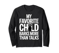 Sarcastic Dog Mom Dad Proud Favorite Child Humor Pet Owner Maglia a Manica
