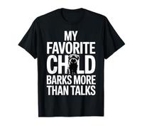 Sarcastic Dog Mom Dad Proud Favorite Child Humor Pet Owner Maglietta